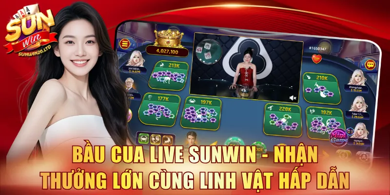 Bầu Cua live SUNWIN