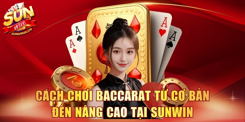 Cách chơi Baccarat