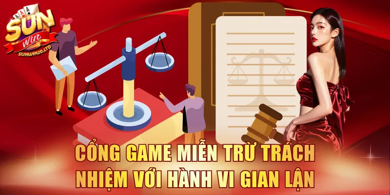 Cổng game miễn trừ trách nhiệm với hành vi gian lận của hội viên