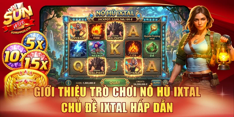 Giới thiệu trò chơi Nổ Hũ Ixtal chủ đề Ixtal hấp dẫn
