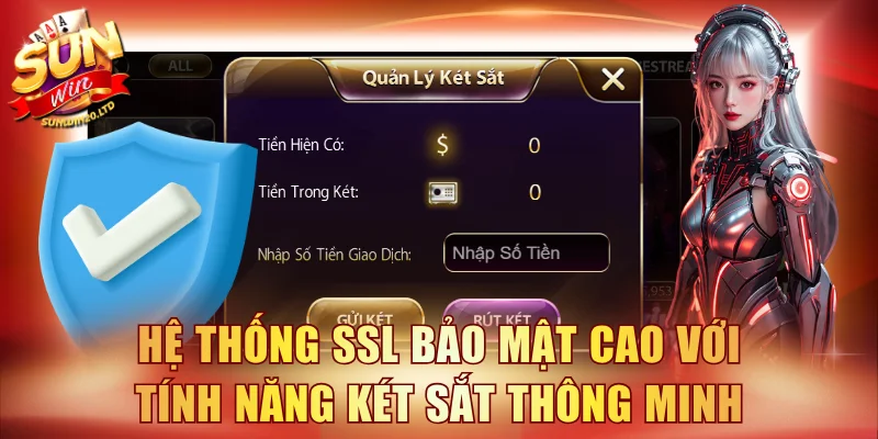 Hệ thống SSL bảo mật cao với tính năng Két Sắt thông minh