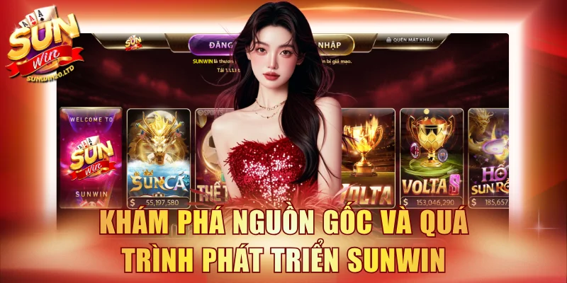 Tìm hiểu nguồn gốc và chứng nhập hợp pháp của SUNWIN