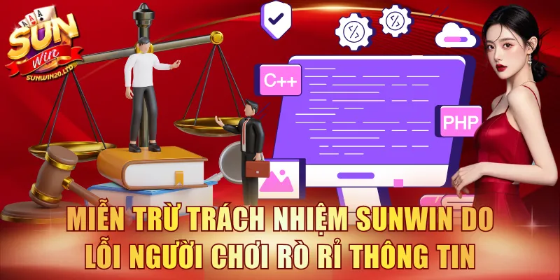 Miễn trừ trách nhiệm SUNWIN do lỗi người chơi rò rỉ thông tin