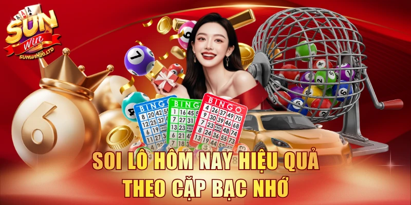 Soi lô hôm nay hiệu quả theo cặp bạc nhớ