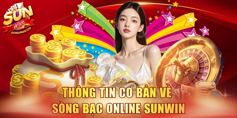 Thông tin giới thiệu về sòng bạc online SUNWIN